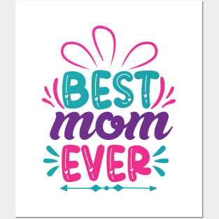 Best Mom Ever, Mothers Day Gift Posters and Art